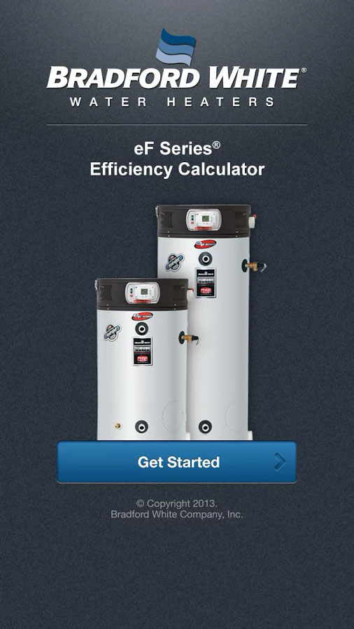 Bradford White eF Series® Efficiency Calculator Bradford White eF Series® Efficiency Calculator